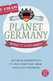 Planet Germany: Eine Expedition in die Heimat des Hawaii-Toasts - Eric T. Hansen