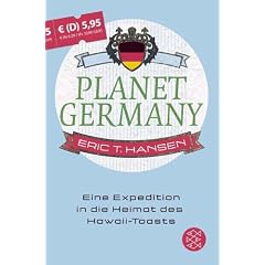 Planet Germany: Eine Expedition in die Heimat des Hawaii-Toasts