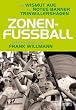 Zonenfu�ball: Von Wismut Aue bis Rotes Banner Trinwillershagen