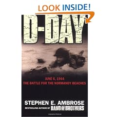 D-Day June 6, 1944: The Climactic Battle of World War II