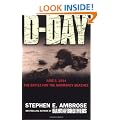 D-Day June 6, 1944: The Climactic Battle of World War II
