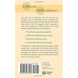 The Ketogenic Diet: A Scientifically Proven Approach to Fast, Healthy Weight Loss