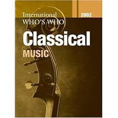 International Who's Who in Classical Music 2002 (International Who's Who in Music and Musicians Directory)