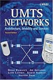 UMTS Networks: Architecture, Mobility and Services