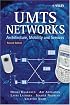 UMTS Networks: Architecture, Mobility and Services