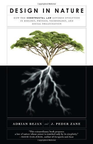 Design in Nature: How the Constructal Law Governs Evolution in Biology, Physics, Technology, and Social Organizations Reprint Edition by Bejan, Adrian, Zane, J. Peder published by Anchor (2013)