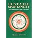 Ecstatic Spontaneity: Saraha's Three Cycles of Doha (Nanzan Studies in Asian Religions, Vol 4)