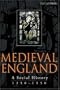 Medieval England: A Social History 1250-1550