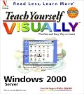 Teach Yourself Microsoft Windows 2000 Server VISUALLY