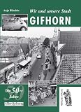 Wir und unsere Stadt - Gifhorn. Die 50er Jahre
