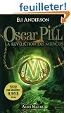 Oscar Pill, Tome 1 : La r�v�lation des M�dicus