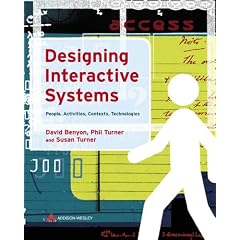 Designing Interactive Systems: People, Activities, Contexts, Technologies