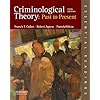 Criminological Theory: Past to Present: Essential Readings