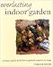 Book Everlasting Indoor Garden: Creating Original Dried Flower Garlands, Topiaries, and Swags