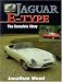 Jaguar E-Type: The Complete Story (Crowood AutoClassic)