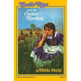 Sadie Rose and the Outlaw Rustlers (Prairie Family Adventure Series)