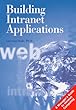 Building intranet applications: A manager's guide to intranet computing