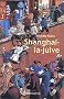 Shanghai-la-juive
