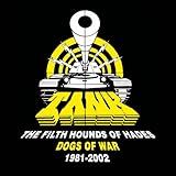 The Filth Hounds of Hades: Dogs of War 1981-2002