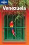 Lonely Planet Venezuela 6th Ed.: 6th Edition