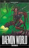 Daemon World (Warhammer 40,000 Novels)