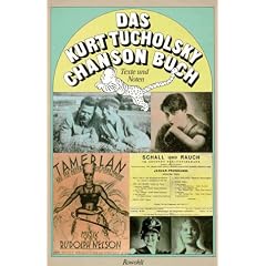 Das Kurt Tucholsky-Chanson-Buch: Texte und Noten