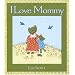 I Love Mommy: Super Sturdy Picture Books