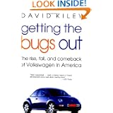 Getting the Bugs Out: The Rise, Fall, and Comeback of Volkswagen in America (Adweek... by David Kiley