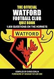 The official Watford Football Club quiz book