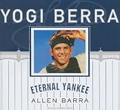 Yogi Berra: Eternal Yankee