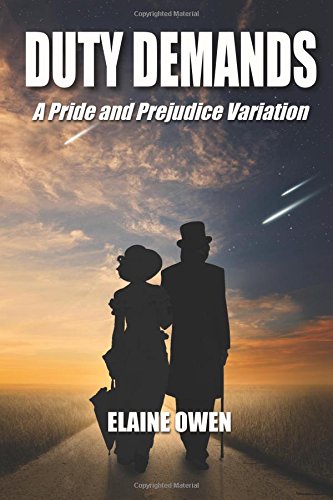 Duty Demands: A Pride and Prejudice Variation