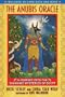 The Anubis Oracle: A Journey into the Shamanic Mysteries of Egypt