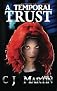 A Temporal Trust (The Temporal) (Volume 2)
