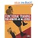 Functional Training for Athletes at All Levels: Workouts for Agility, Speed and Power