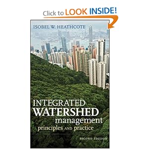 Integrated Watershed Management: Principles and Practice by Isobel W. Heathcote