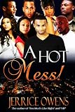 A Hot Mess!