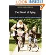 The Denial of Aging: Perpetual Youth, Eternal Life, and Other... by Muriel R. Gillick M.D.