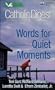 Catholic Digest: Words for Quiet Moments
