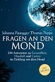 Produkt-Bild: Fragen an den Mond: 250 Antworten zu Gesundheit, Haushalt und Garten - im Einklang mit dem Mond