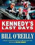 Kennedys Last Days: The Assassination That Defined a Generation
