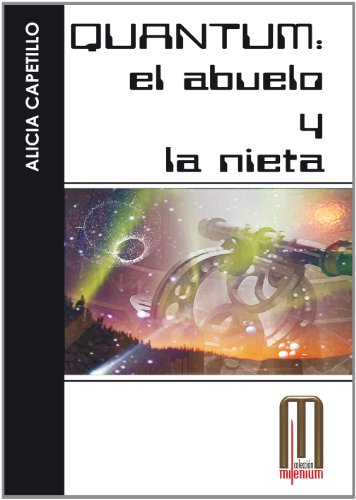 Quantum, el abuelo y la nieta (Millenium) (Spanish Edition)