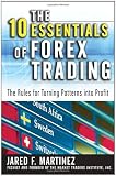 The 10 Essentials of Forex Trading: The Rules for Turning Trading Patterns Into Profit The 10 Essentials of Forex Trading: The Rules for Turning Trading Patterns Into Profit
