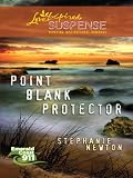 Point Blank Protector (Love Inspired Suspense)