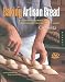 Baking Artisan Bread: 10 Expert Formulas for Baking Better Bread at Home