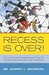Recess is Over!: No Nonsense Strategies and Tips for Student Teachers and New Teachers