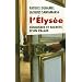L'�lys�e, coulisses et secrets d'un palais