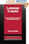 Language Transfer: Cross-Linguistic Influence in Language Learning (Cambridge Applied Linguistics)