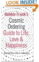Debbie Frank's Cosmic Ordering Guide to Life, Love and Happiness