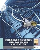 Embedded Systems and Software Validation (Morgan Kaufmann Series in Systems on Silicon)