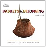 Baskets & belonging : indigenous Australian histories